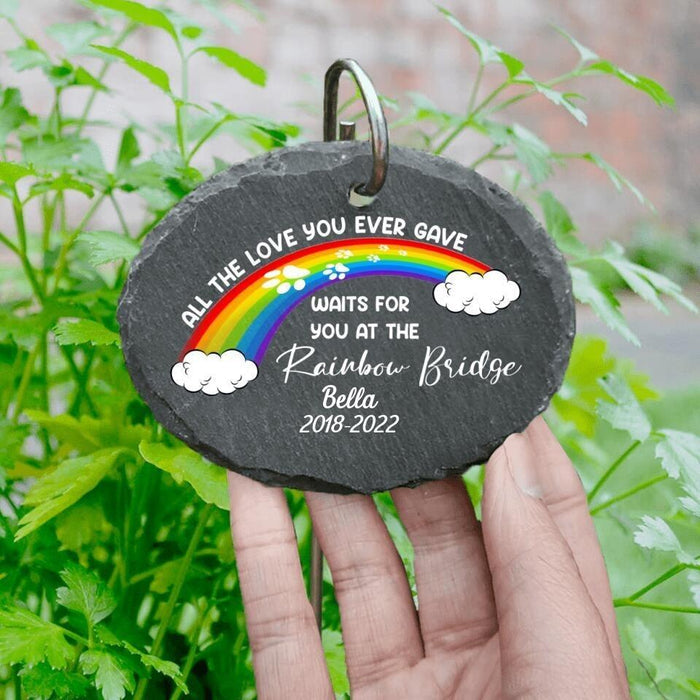 All The Love You Ever Gave Waits For You At The Rainbow Bridge - Personalized Garden Slate, Pet Loss Sign