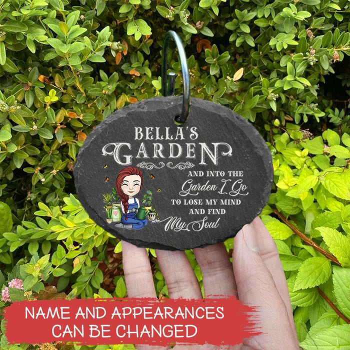 And Into The Garden, I Go To Lose My Mind And Find My Soul Garden Slate