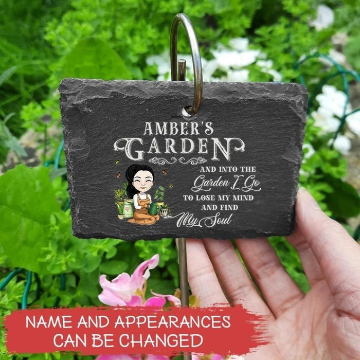 And Into The Garden, I Go To Lose My Mind And Find My Soul Garden Slate