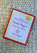 Excerpts from: The World According to Mister Rogers