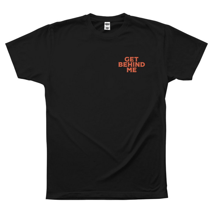 Get Behind Me Black Tee