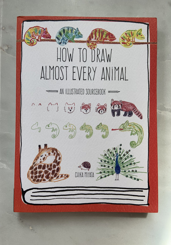 How to Draw Almost Every Animal: An Illustrated Sourcebook