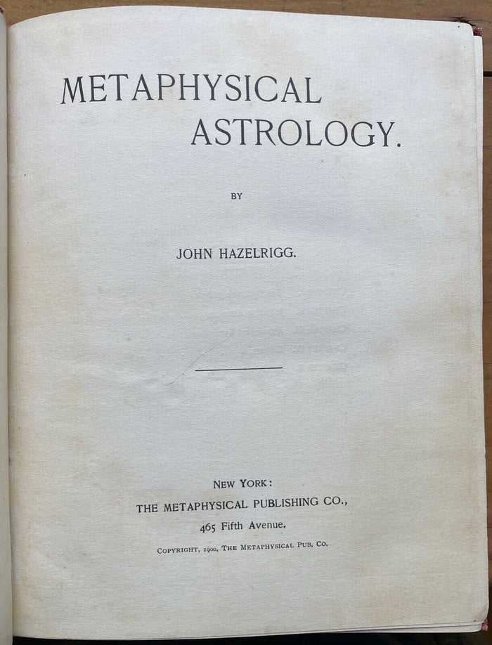 METAPHYSICAL ASTROLOGY - Hazelrigg, 1st Ed 1900 - DIVINATION ASTROLOGY OCCULT