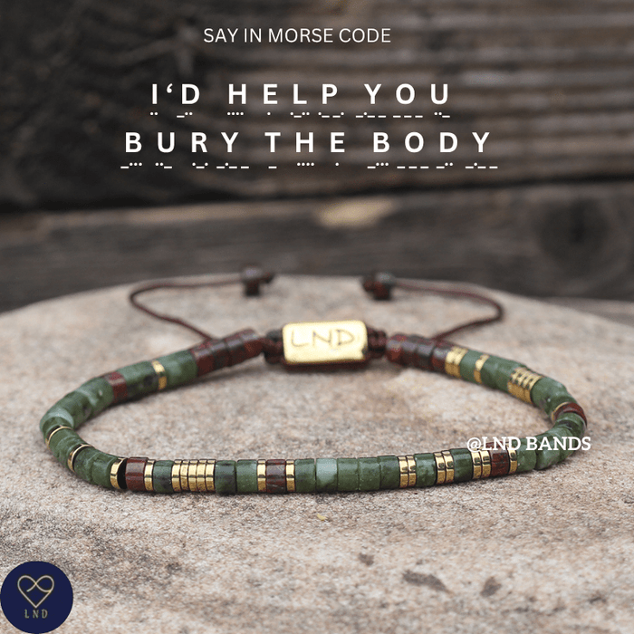 Morse Code I'd Help you bury the body bracelet Adjustable, Inspiration, Encouragement funny hidden message - LND Bands