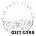 The Eddy Line Co. Gift Card