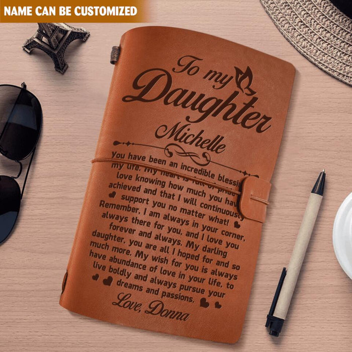 You Have Been An Incredible Blessing In My Life, Mom To Daughter - Personalized Notebook, Vintage Journal